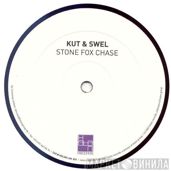 Kut & Swel - Stone Fox Chase