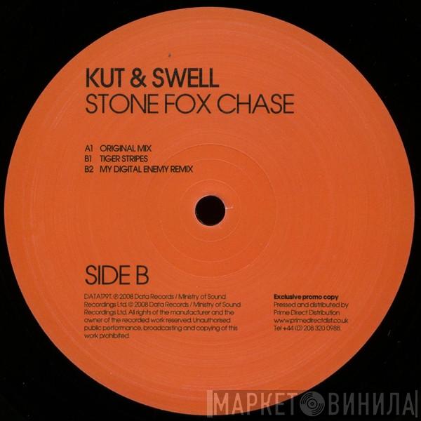 Kut & Swel - Stone Fox Chase