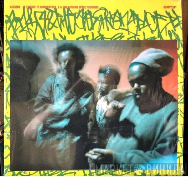 Kutmah - A Tribute To Brother Ras G & The Afrikan Space Program