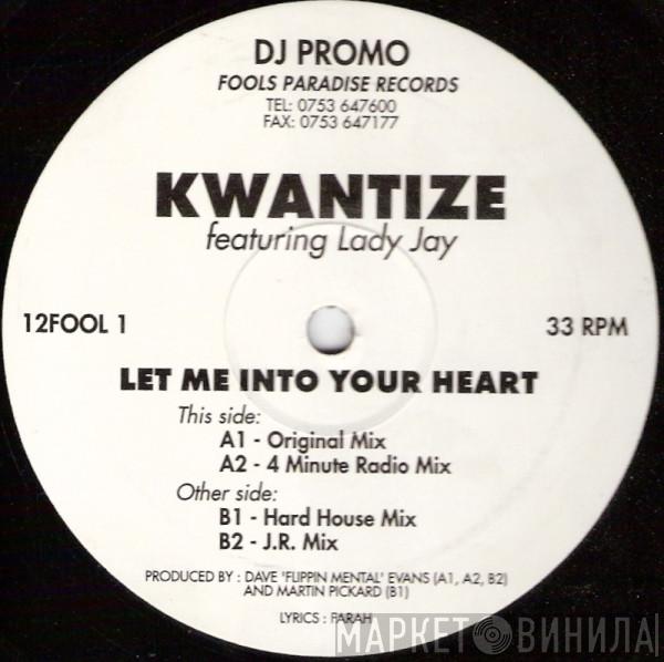 Kwantize, Lady Jay  - Let Me Into Your Heart