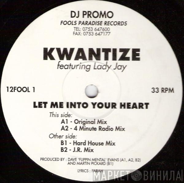 Kwantize, Lady Jay  - Let Me Into Your Heart