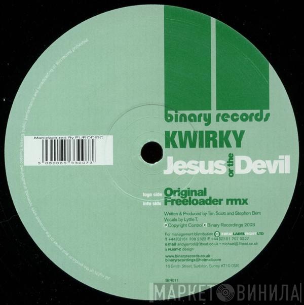 Kwirky - Jesus Or The Devil