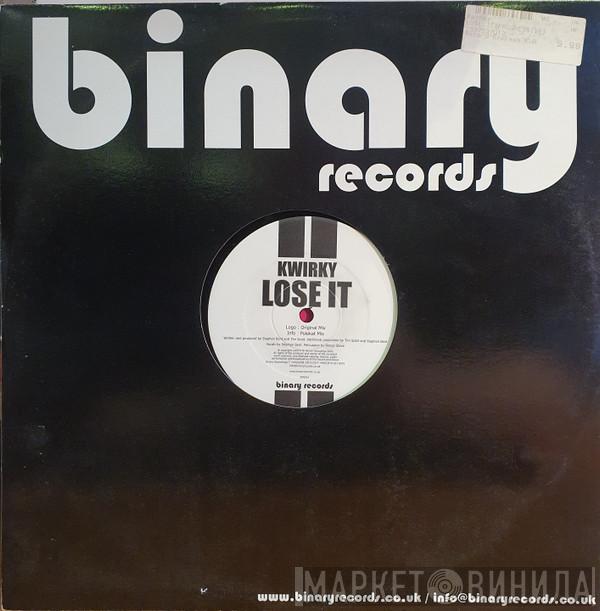 Kwirky - Lose It