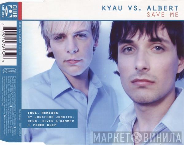  Kyau & Albert  - Save Me