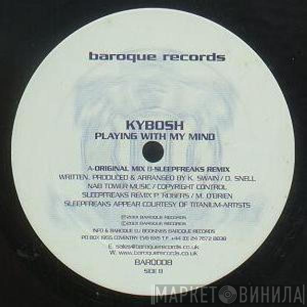 Kybosh - Playing With My Mind