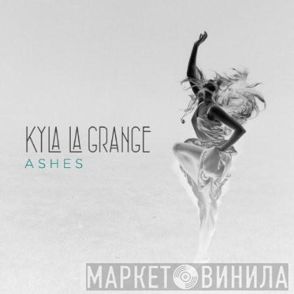 Kyla La Grange - Ashes