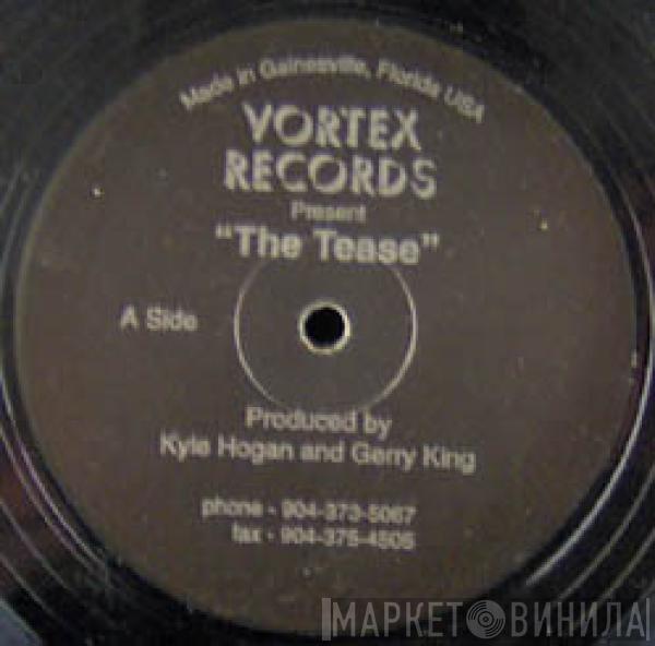 Kyle Hogan, Gerry King - The Tease