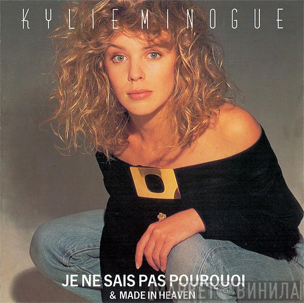  Kylie Minogue  - Je Ne Sais Pas Pourquoi / Made In Heaven