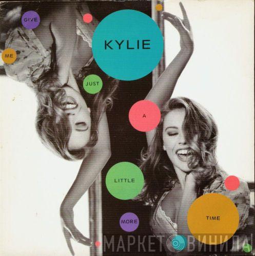 Kylie Minogue - Give Me Just A Little More Time