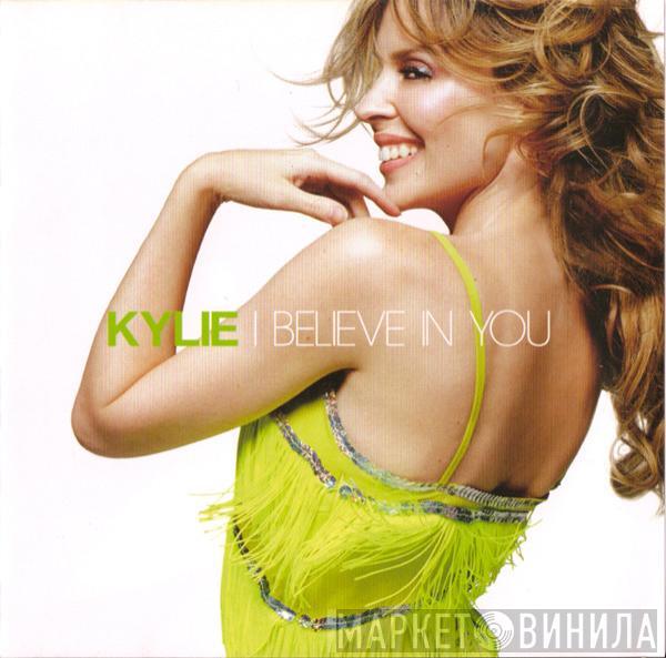 Kylie Minogue - I Believe In You