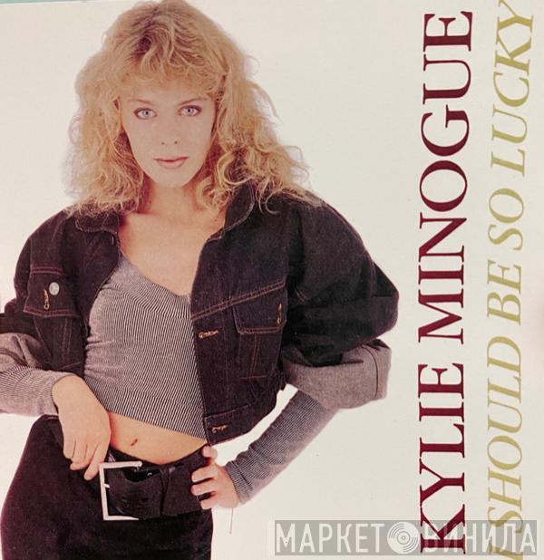  Kylie Minogue  - I Should Be So Lucky