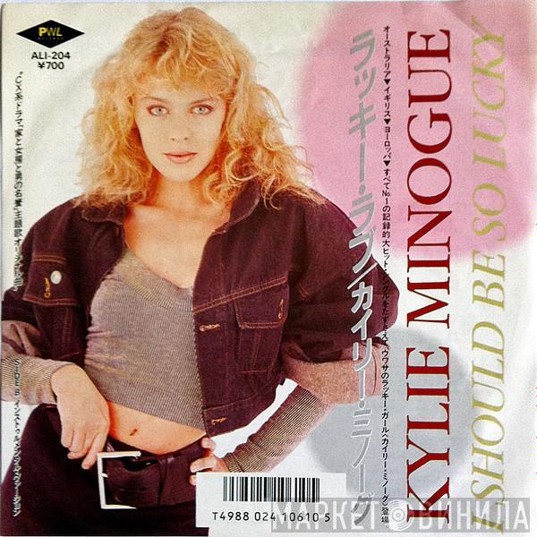  Kylie Minogue  - I Should Be So Lucky