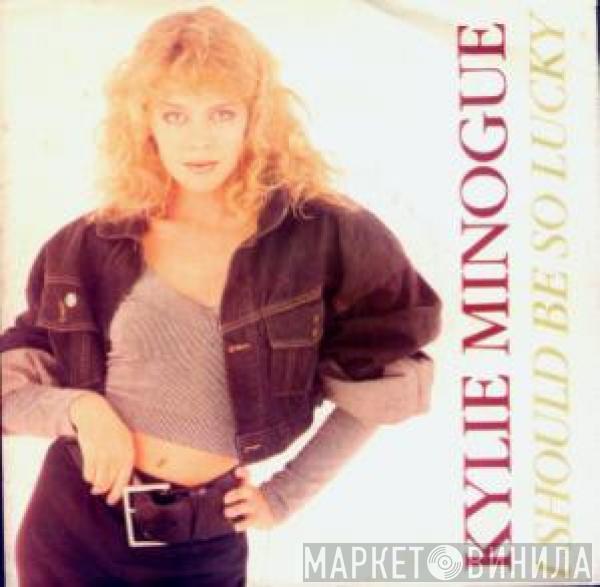  Kylie Minogue  - I Should Be So Lucky