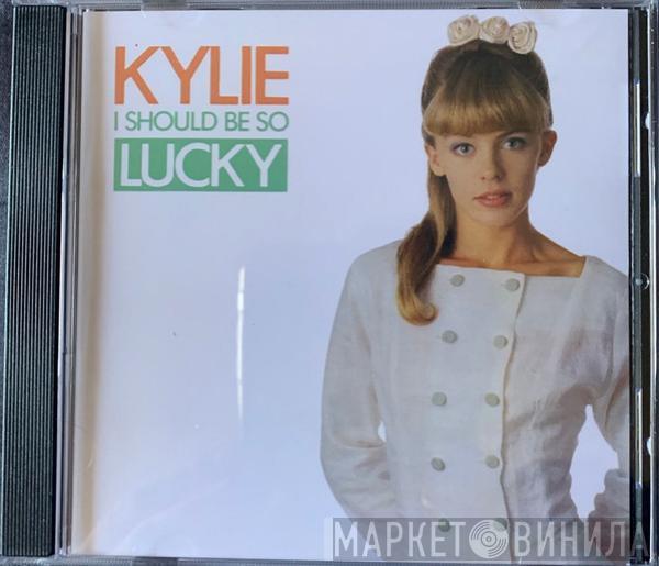  Kylie Minogue  - I Should Be So Lucky