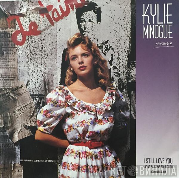  Kylie Minogue  - I Still Love You (Je Ne Sais Pas Pourquoi) (Moi Non Plus Mix)