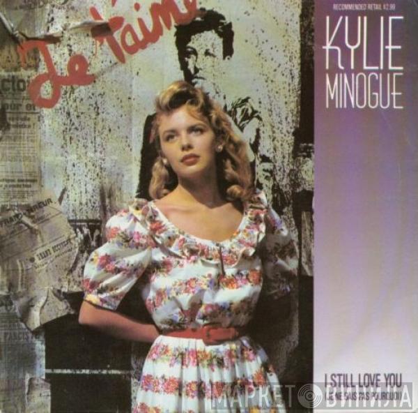  Kylie Minogue  - I Still Love You (Je Ne Sais Pas Pourquoi)