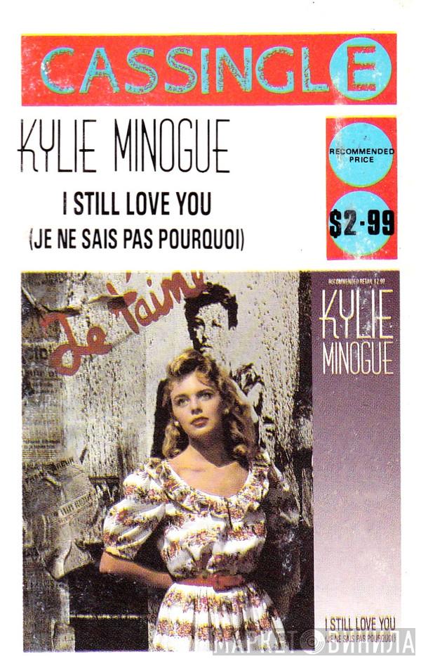  Kylie Minogue  - I Still Love You (Je Ne Sais Pas Pourquoi)