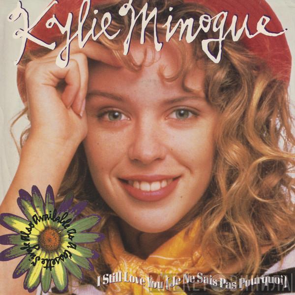  Kylie Minogue  - I Still Love You (Je Ne Sais Pas Pourquoi)