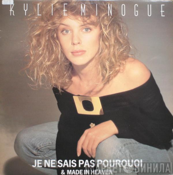 Kylie Minogue - Je Ne Sais Pas Pourquoi & Made In Heaven