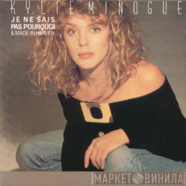  Kylie Minogue  - Je Ne Sais Pas Pourquoi