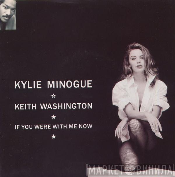 Kylie Minogue, Keith Washington - If You Were With Me Now