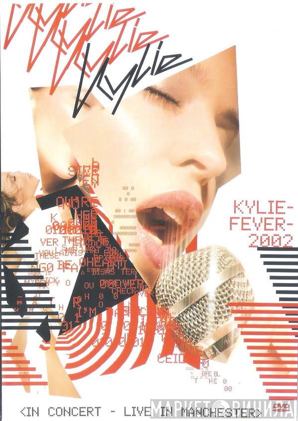  Kylie Minogue  - KylieFever 2002:  In Concert - Live In Manchester