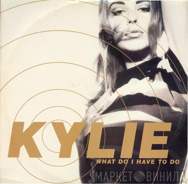 Kylie Minogue - What Do I Have To Do