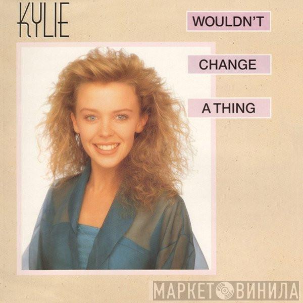  Kylie Minogue  - Wouldn't Change A Thing (Remix)