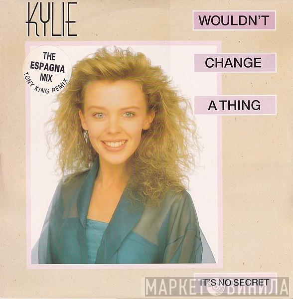  Kylie Minogue  - Wouldn't Change A Thing (The Espagna Mix)
