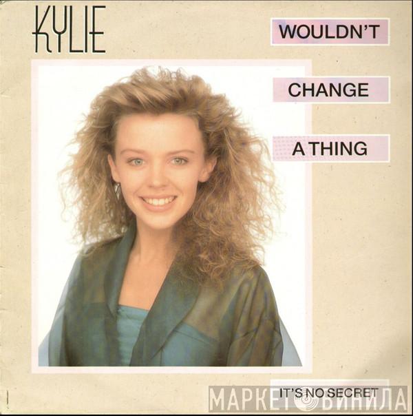 Kylie Minogue - Wouldn't Change A Thing