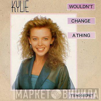 Kylie Minogue - Wouldn't Change A Thing