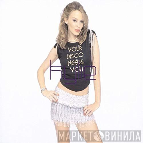  Kylie Minogue  - Your Disco Needs You
