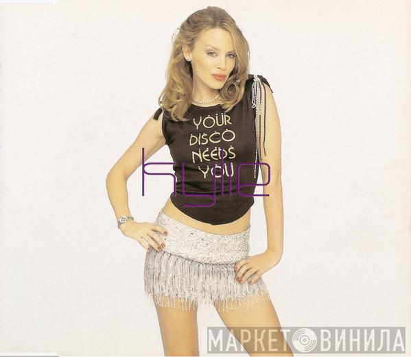  Kylie Minogue  - Your Disco Needs You