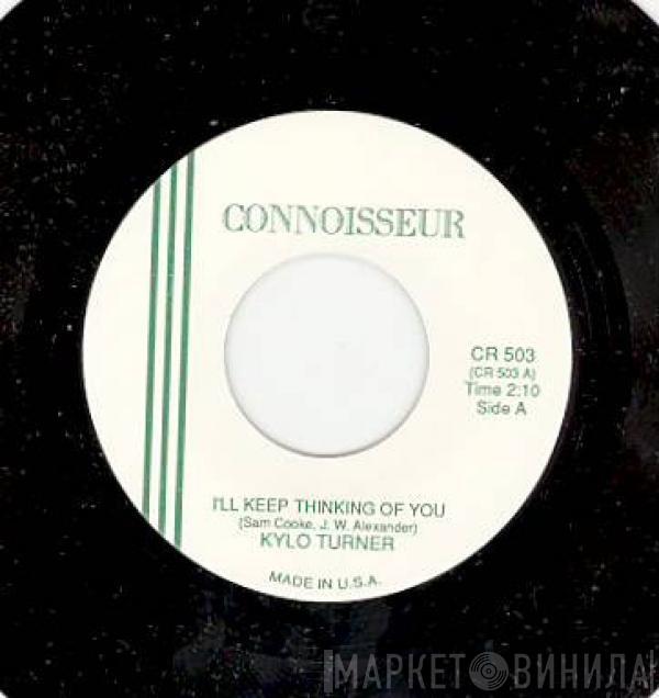Kylo Turner, The Four Dimensions  - I'll Keep Thinking Of You / What Are They Doing Now