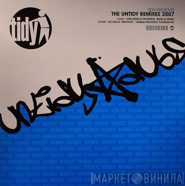 Kym Ayres, Technikal, Lee Pasch, Human Resource - The Untidy Remixes 2007