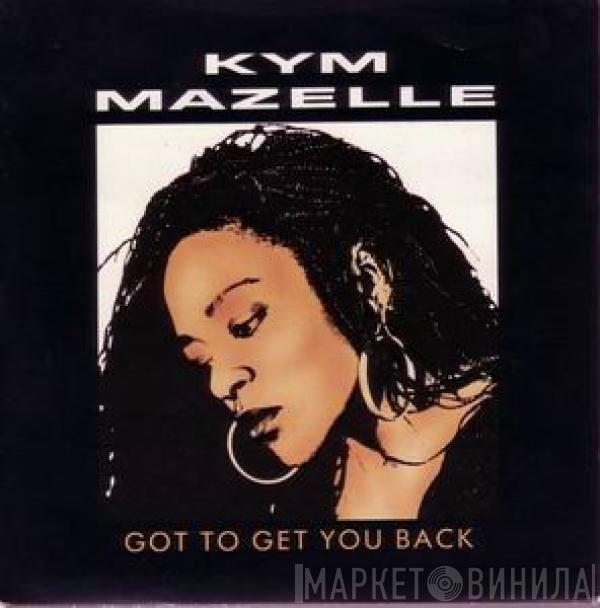 Kym Mazelle - Got To Get You Back