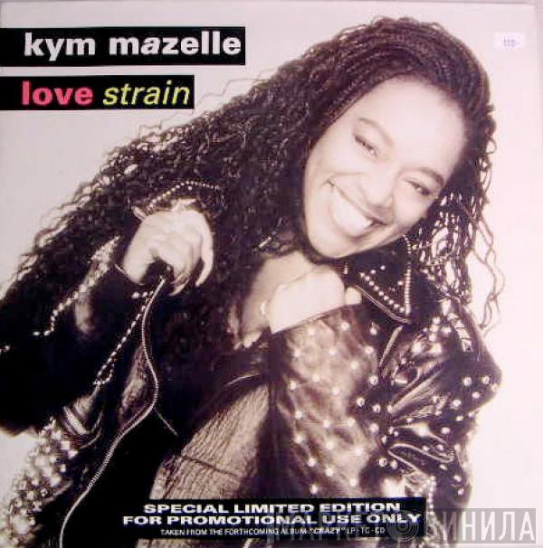  Kym Mazelle  - Love Strain