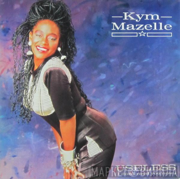 Kym Mazelle - Useless (I Don't Need You Now)