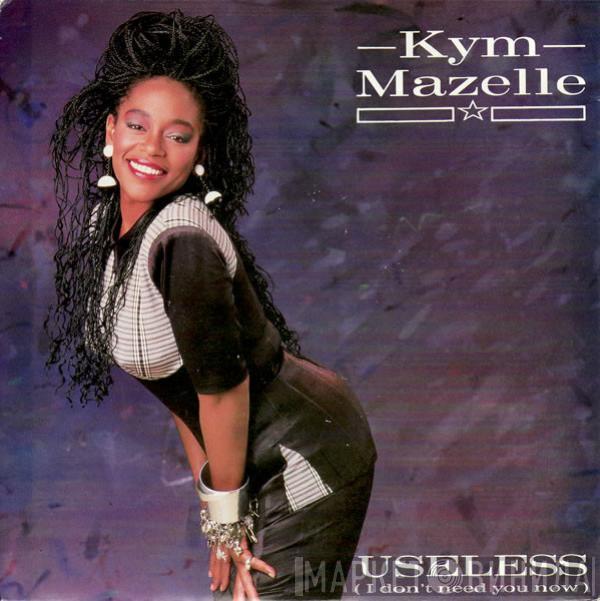 Kym Mazelle - Useless (I Don't Need You Now)