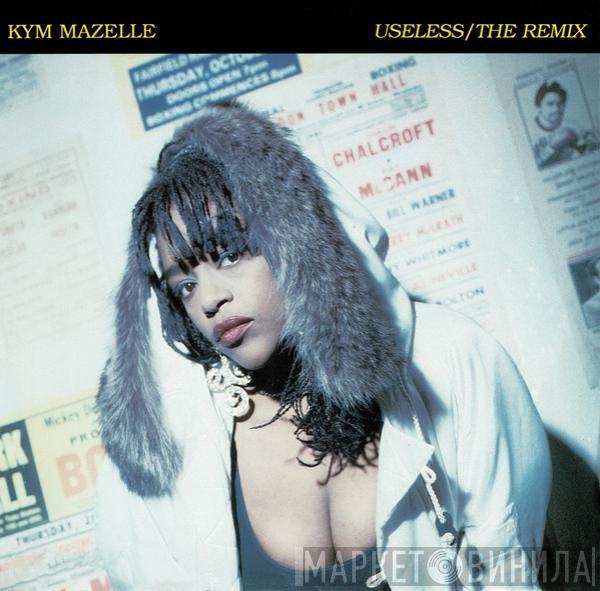  Kym Mazelle  - Useless (The Remix)