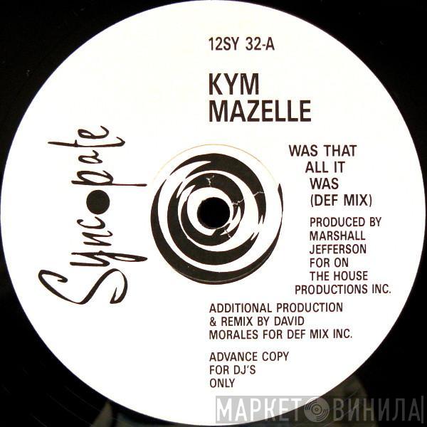 Kym Mazelle - Was That All It Was