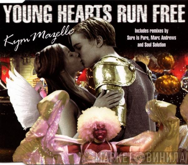 Kym Mazelle - Young Hearts Run Free