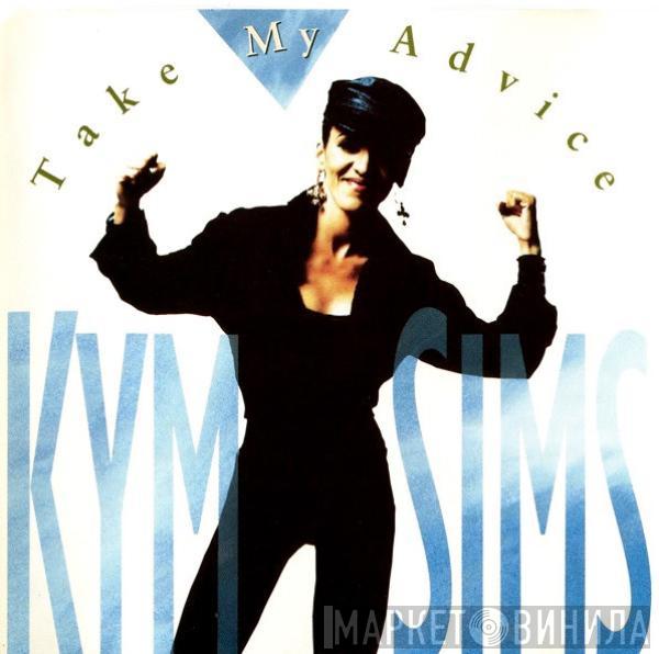  Kym Sims  - Take My Advice