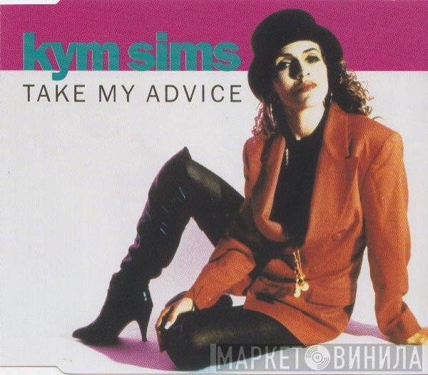  Kym Sims  - Take My Advice