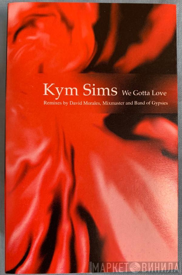 Kym Sims - We Gotta Love