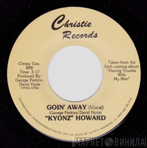 Kyonz Howard - Goin' Away