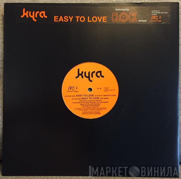 Kyra  - Easy To Love