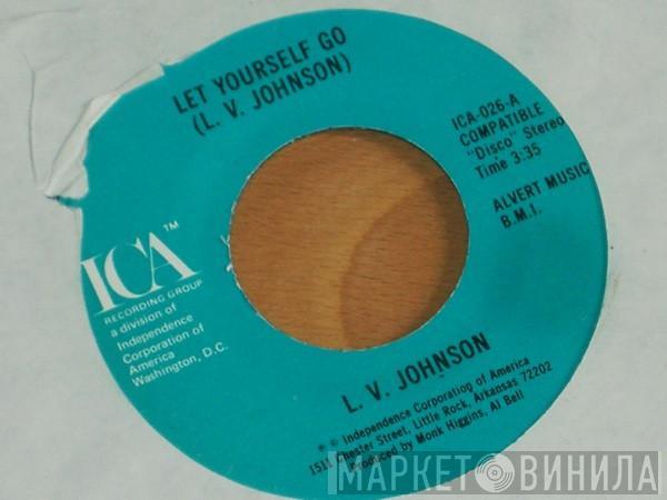 L. V. Johnson - Let Yourself Go / It's Not My Time