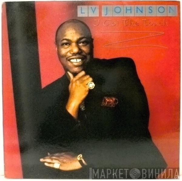 L. V. Johnson - I Got The Touch