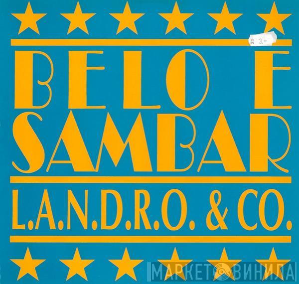 L.A.N.D.R.O. & Co. - Belo E Sambar